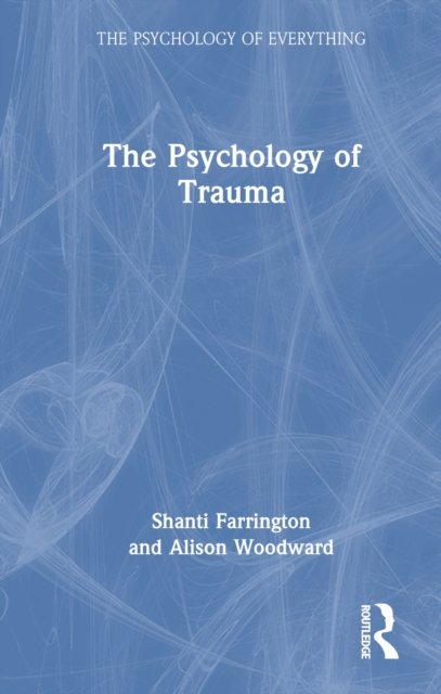 The Psychology of Trauma