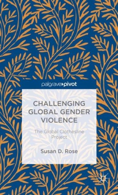 Challenging Global Gender Violence: The Global Clothesline Project