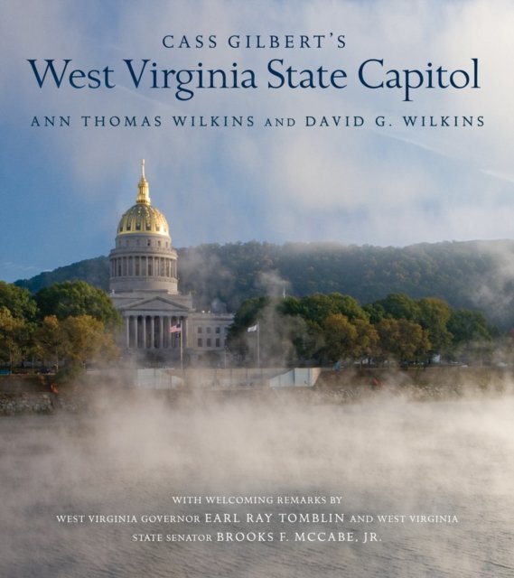 Cass Gilbert''s West Virginia State Capitol