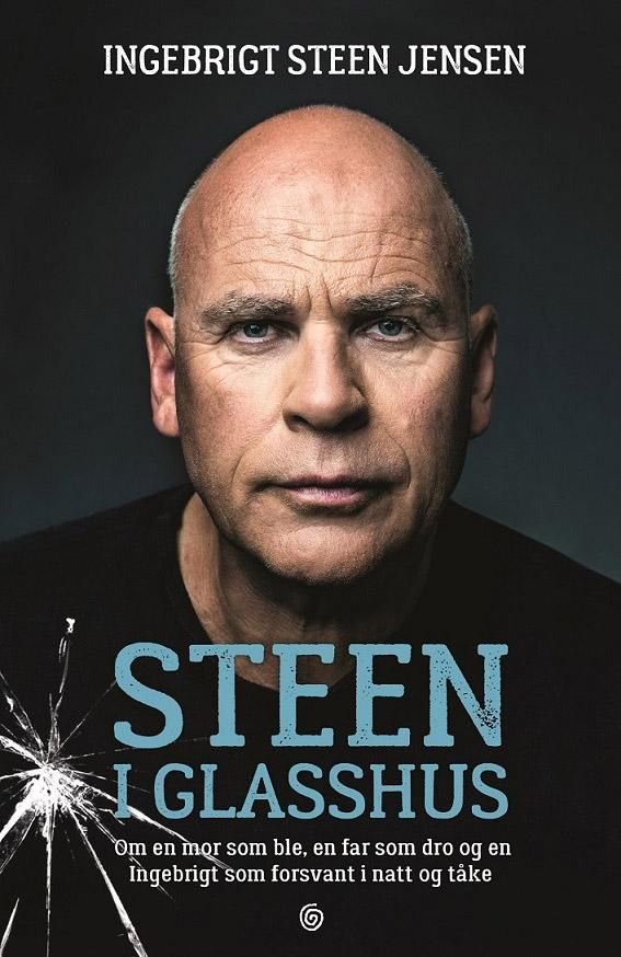 Steen i glasshus - om en mor som ble, en far som dro og en Ingebrigt som forsvant i natt og tåke