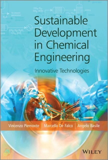 Sustainable Development in Chemical Engineering – Innovative Technologies