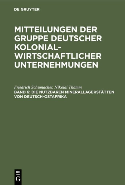 Die Nutzbaren Minerallagerstatten Von Deutsch-Ostafrika