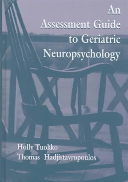 An Assessment Guide To Geriatric Neuropsychology