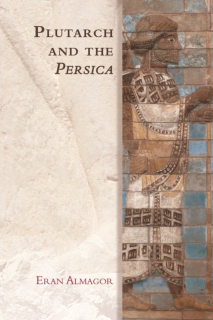 Plutarch and the Persica