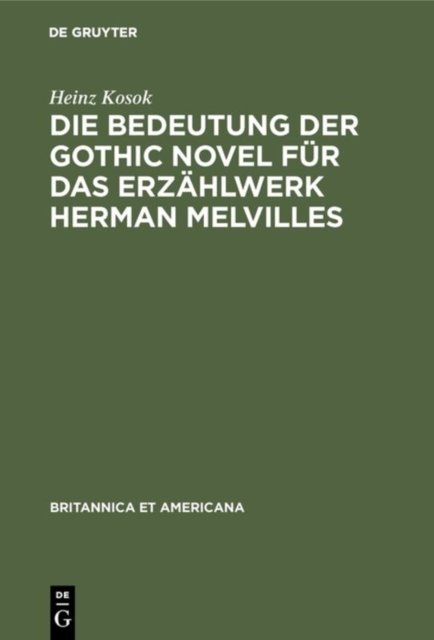 Die Bedeutung Der Gothic Novel Fur Das Erzahlwerk Herman Melvilles