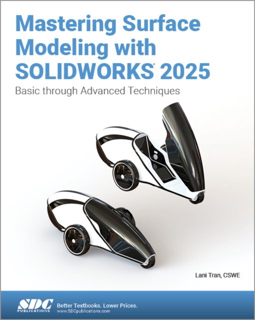 Mastering Surface Modeling With Solidworks 2025