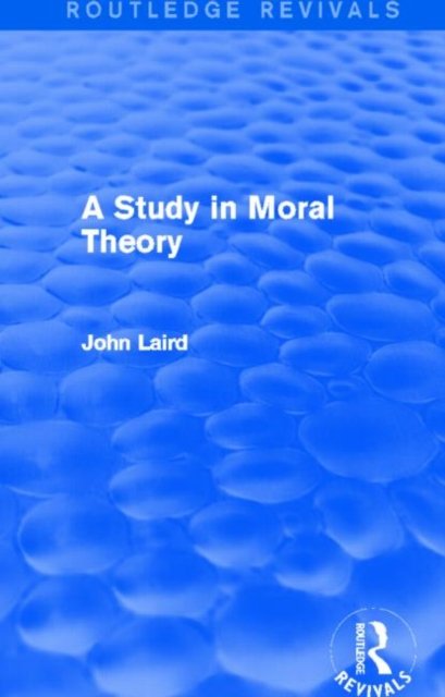 A Study in Moral Theory
