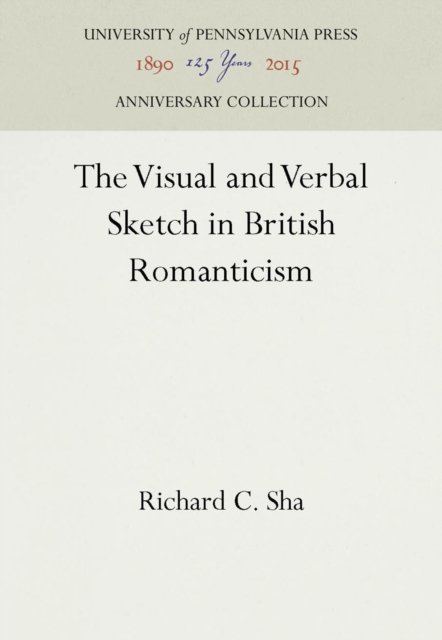 The Visual and Verbal Sketch in British Romanticism