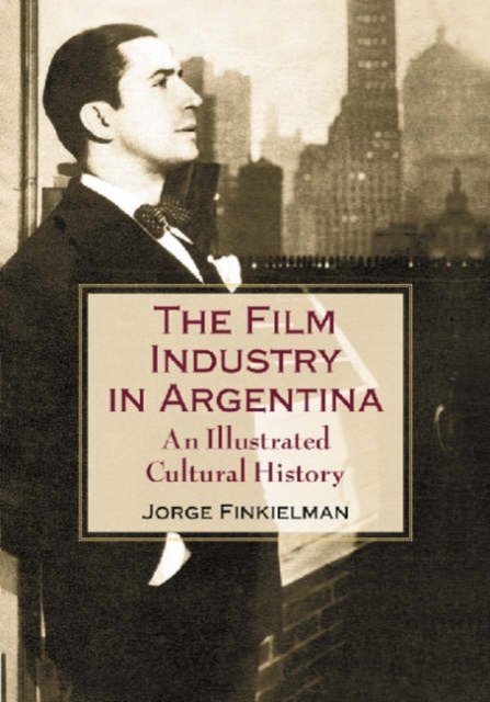 The Film Industry in Argentina