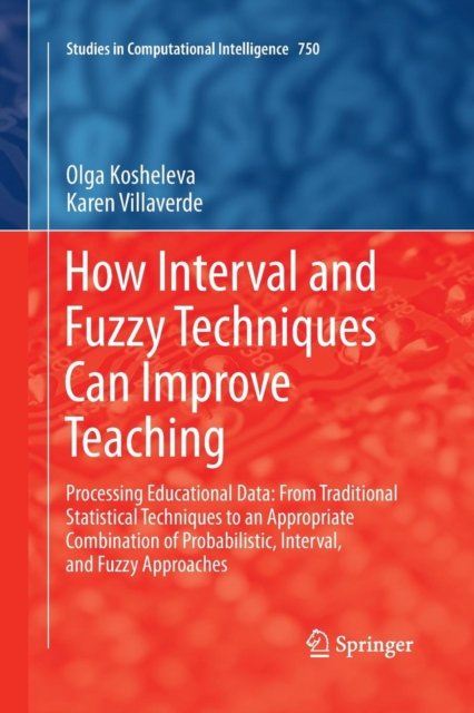 How Interval and Fuzzy Techniques Can Improve Teaching