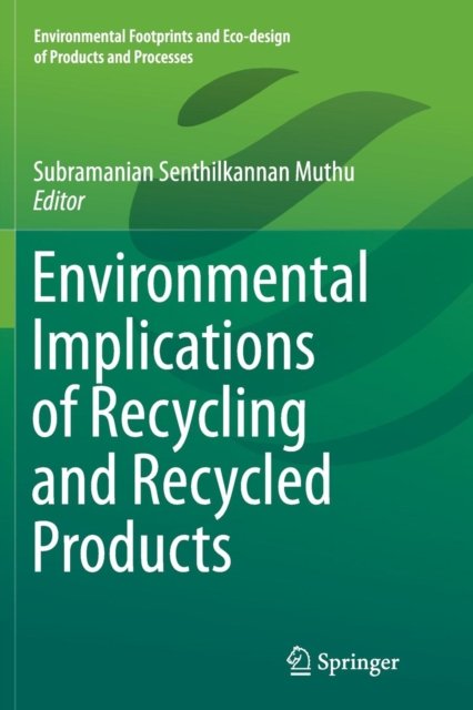 Environmental Implications of Recycling and Recycled Products