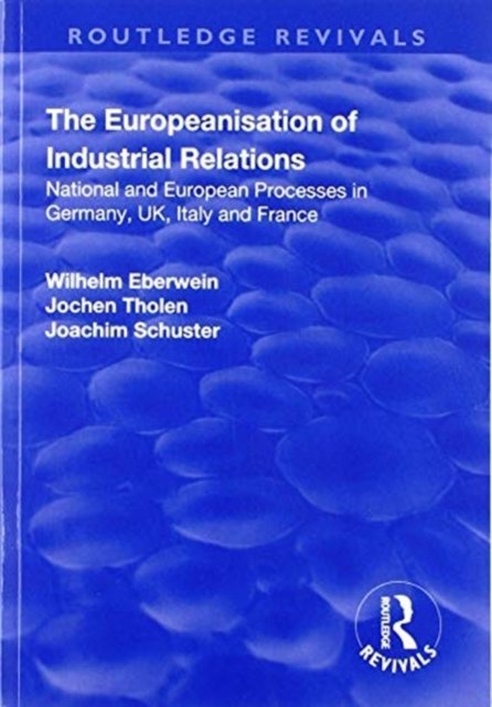 The Europeanisation of Industrial Relations