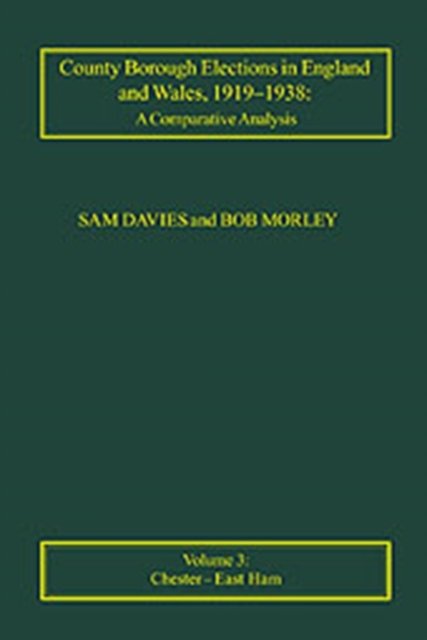 County Borough Elections in England and Wales, 1919–1938: A Comparative Analysis