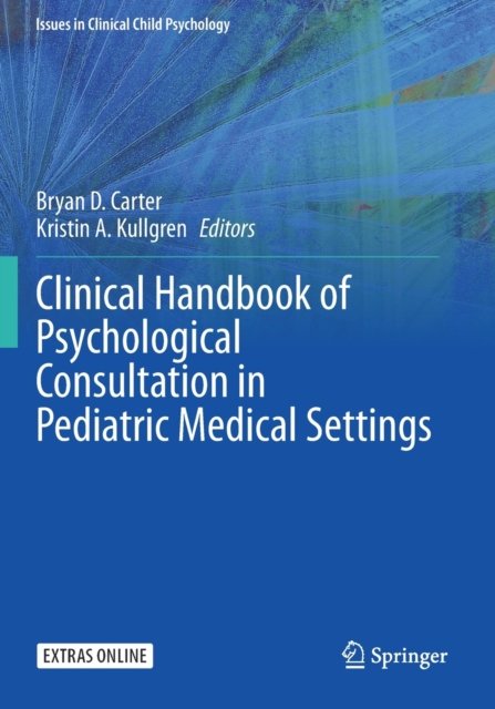 Clinical Handbook of Psychological Consultation in Pediatric Medical Settings