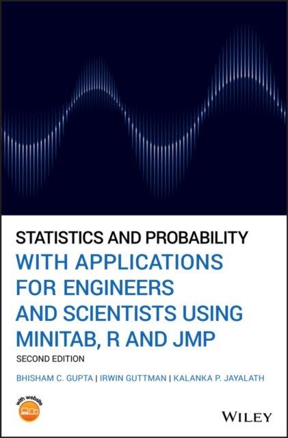 Statistics and Probability with Applications for Engineers and Scientists using MINITAB, R and JMP, Second Edition