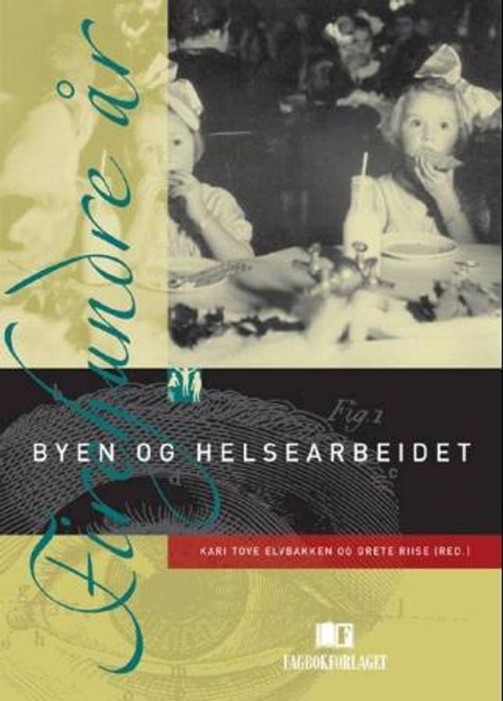 Byen og helsearbeidet - fire hundre år