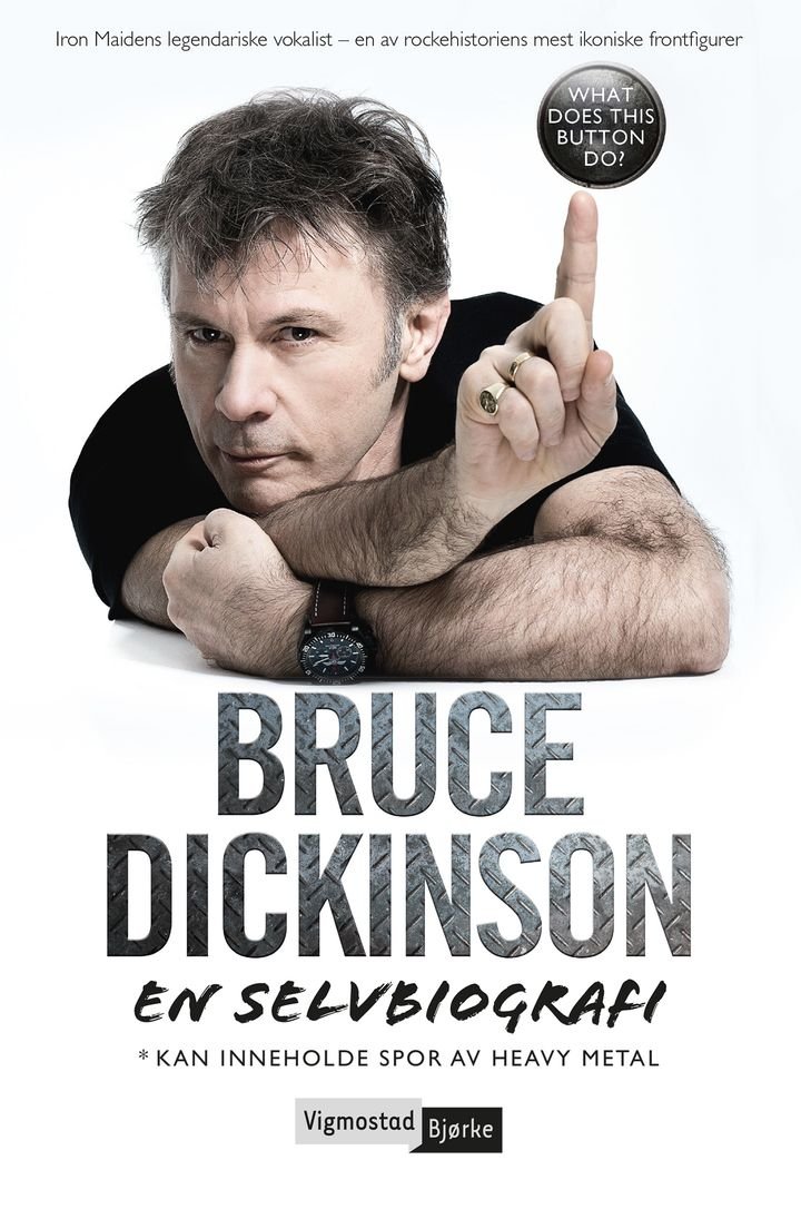 Bruce Dickinson - en selvbiografi : what does this button do