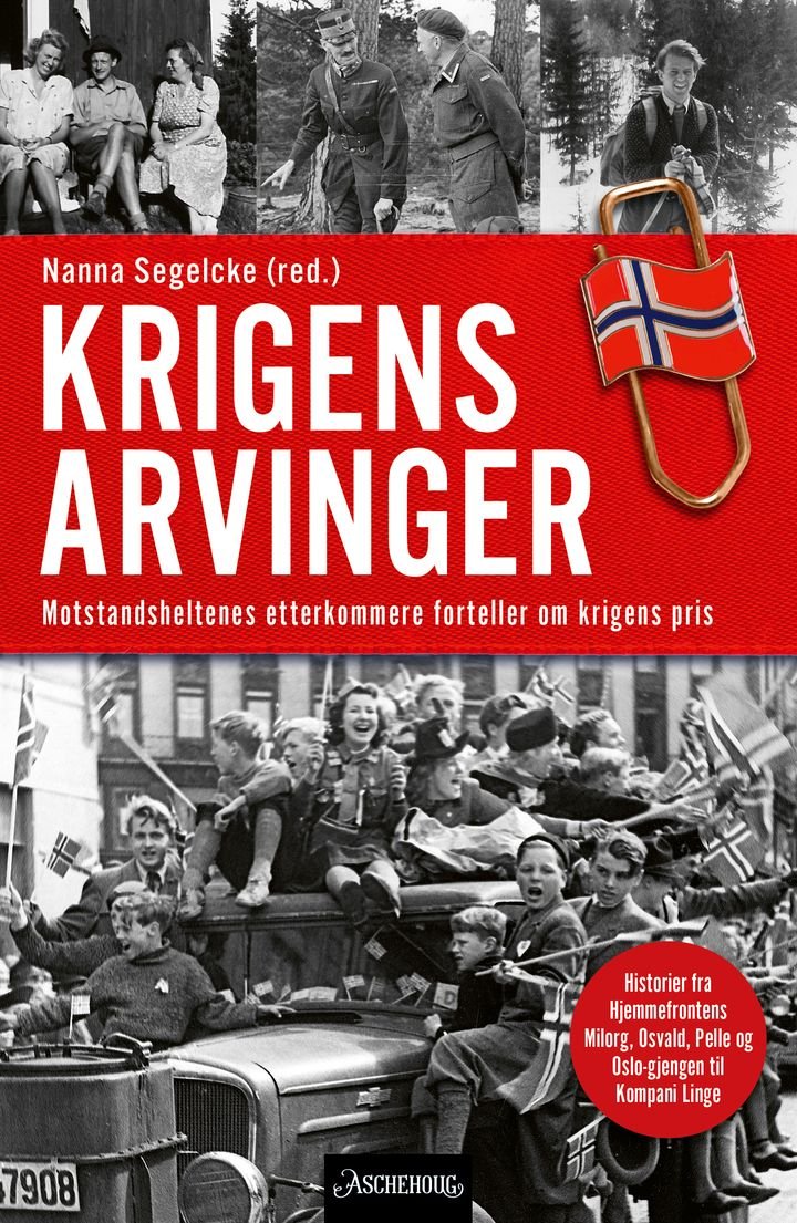 Krigens arvinger - motstandsheltenes etterkommere forteller om krigens pris