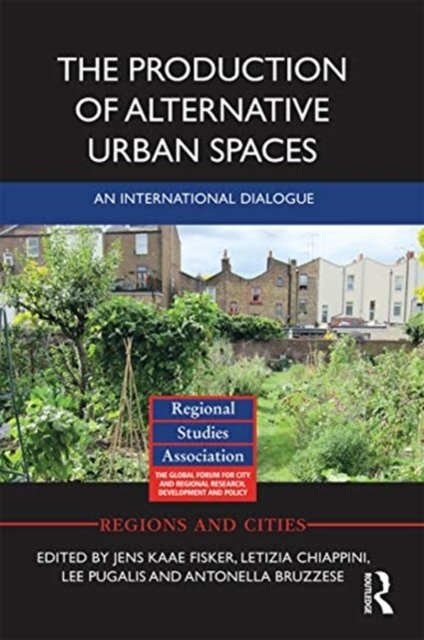 The Production of Alternative Urban Spaces