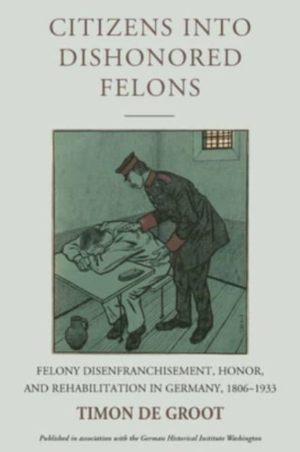 Citizens Into Dishonored Felons
