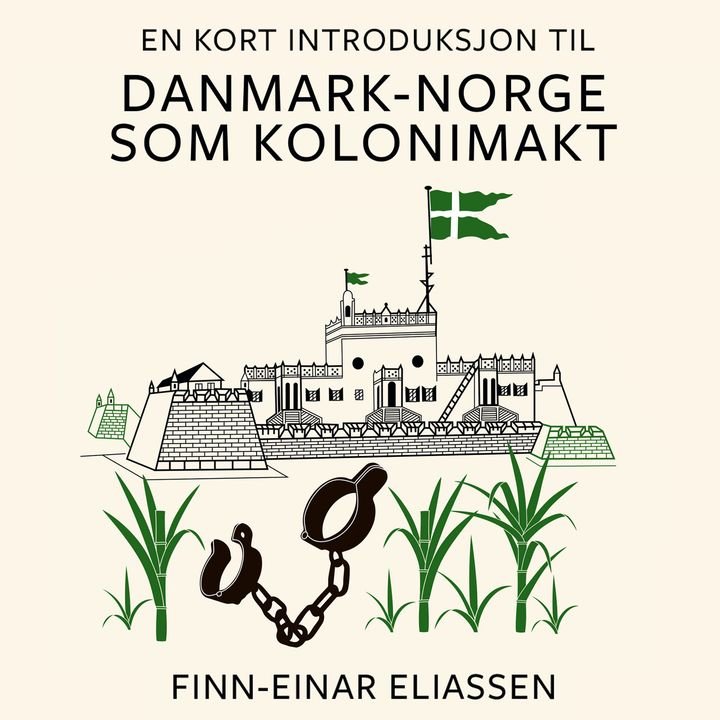 En kort introduksjon til Danmark-Norge som kolonimakt
