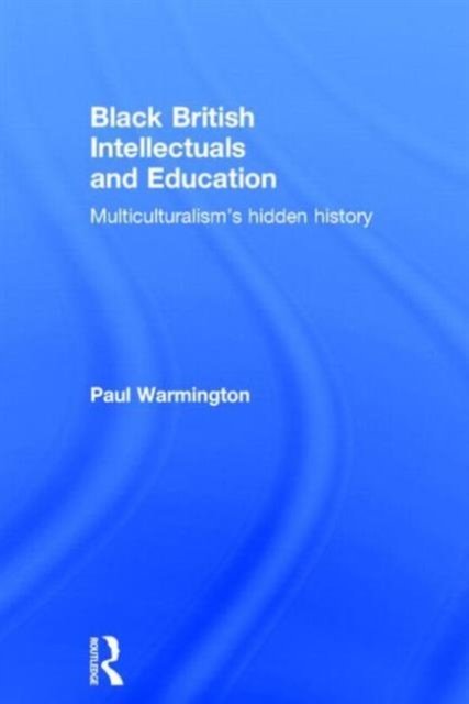Black British Intellectuals and Education
