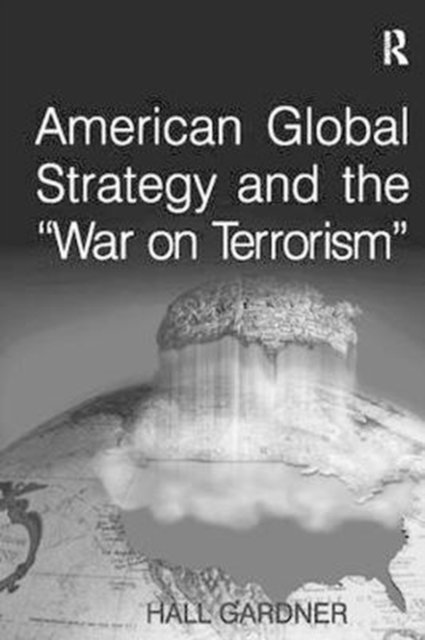 American Global Strategy and the ''War on Terrorism''