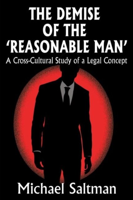 The Demise of the Reasonable Man