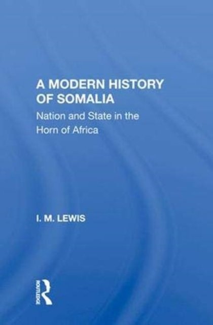 A Modern History Of Somalia