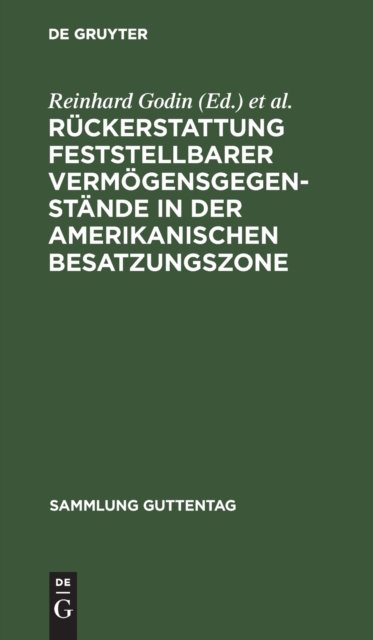 Ruckerstattung Feststellbarer Vermogensgegenstande in Der Amerikanischen Besatzungszone