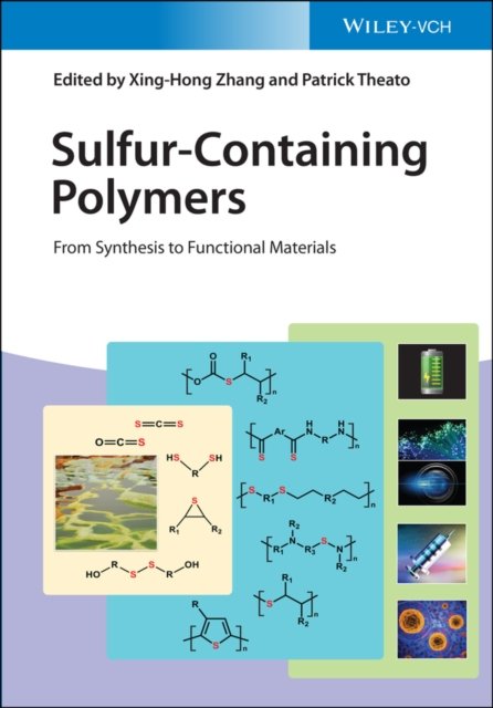 Sulfur–Containing Polymers – From Synthesis to Functional Materials