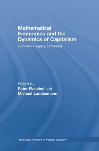 Mathematical Economics and the Dynamics of Capitalism