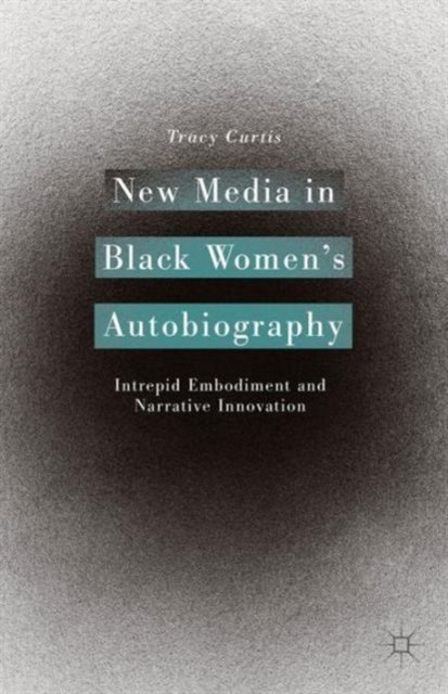 New Media in Black Women’s Autobiography