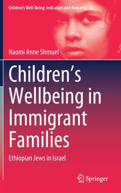 Children''s Wellbeing in Immigrant Families