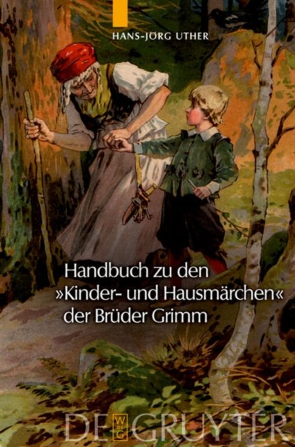 Handbuch zu den "Kinder- und Hausmarchen" der Bruder Grimm