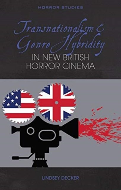 Transnationalism & Genre Hybridity in New British Horror Cinema