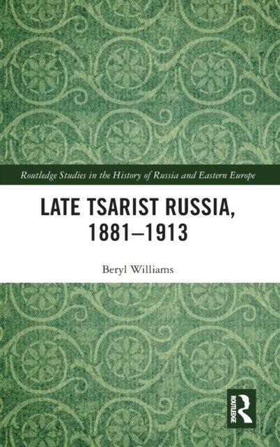 Late Tsarist Russia, 1881–1913