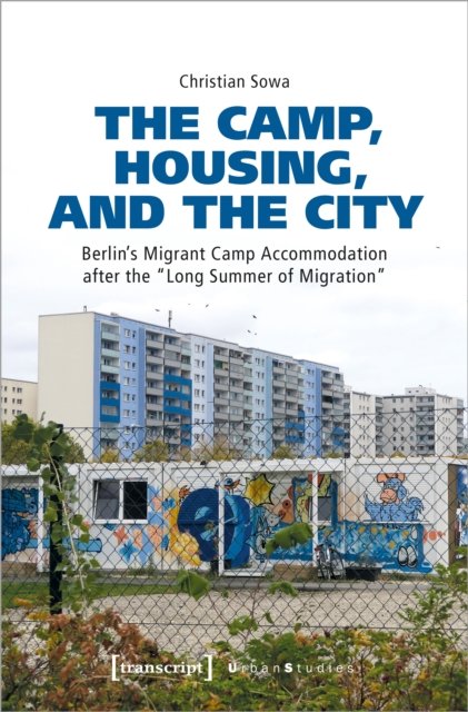 Camp, Housing, and the City