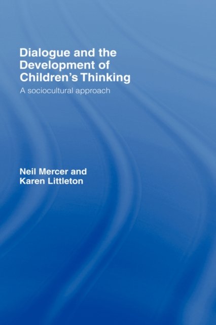 Dialogue and the Development of Children''s Thinking