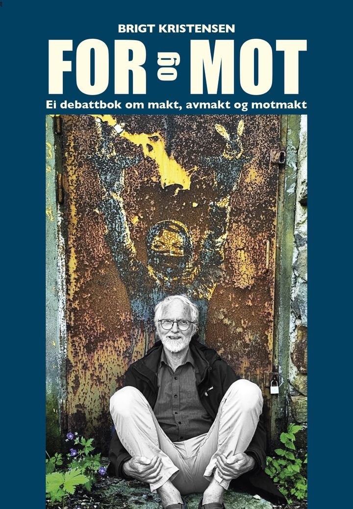 For og mot - ei debattbok om makt, avmakt og motmakt