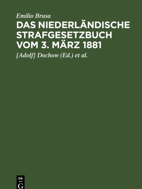 Das Niederlandische Strafgesetzbuch Vom 3. Marz 1881