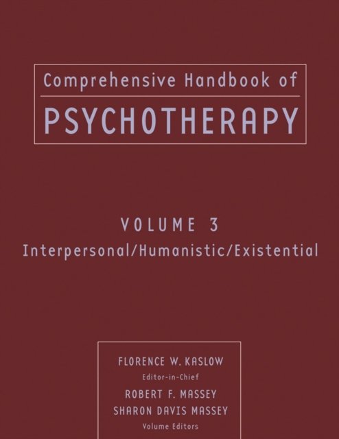 Comprehensive Handbook of Psychotherapy – Interpersonal/Humanistic/Existential V 3