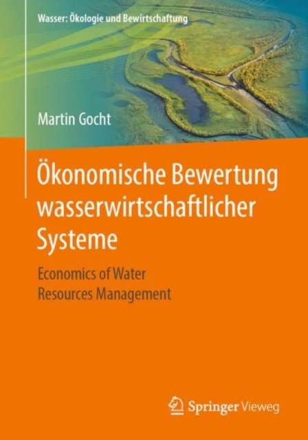 Okonomische Bewertung wasserwirtschaftlicher Systeme