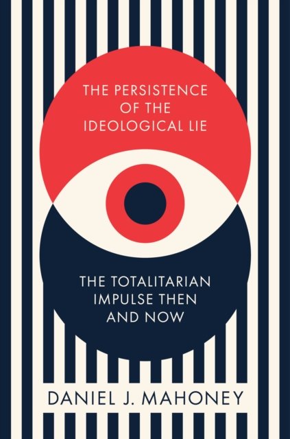 The Persistence of the Ideological Lie