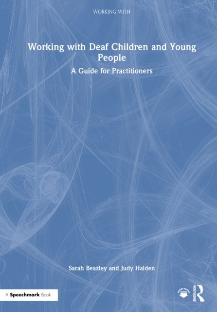 Working with Deaf Children and Young People