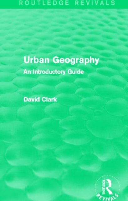 Urban Geography (Routledge Revivals)