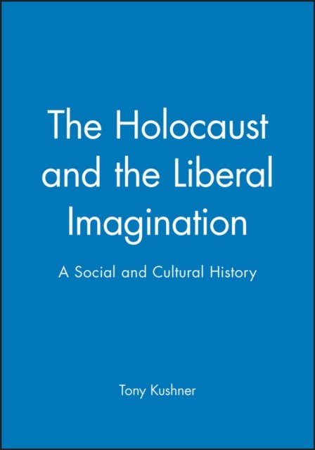 The Holocaust and the Liberal Imagination