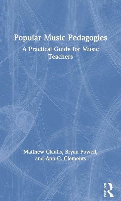 Popular Music Pedagogies
