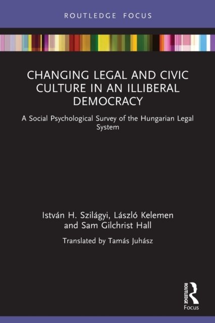 Changing Legal and Civic Culture in an Illiberal Democracy