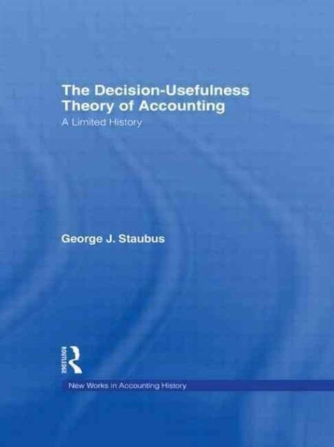 The Decision Usefulness Theory of Accounting